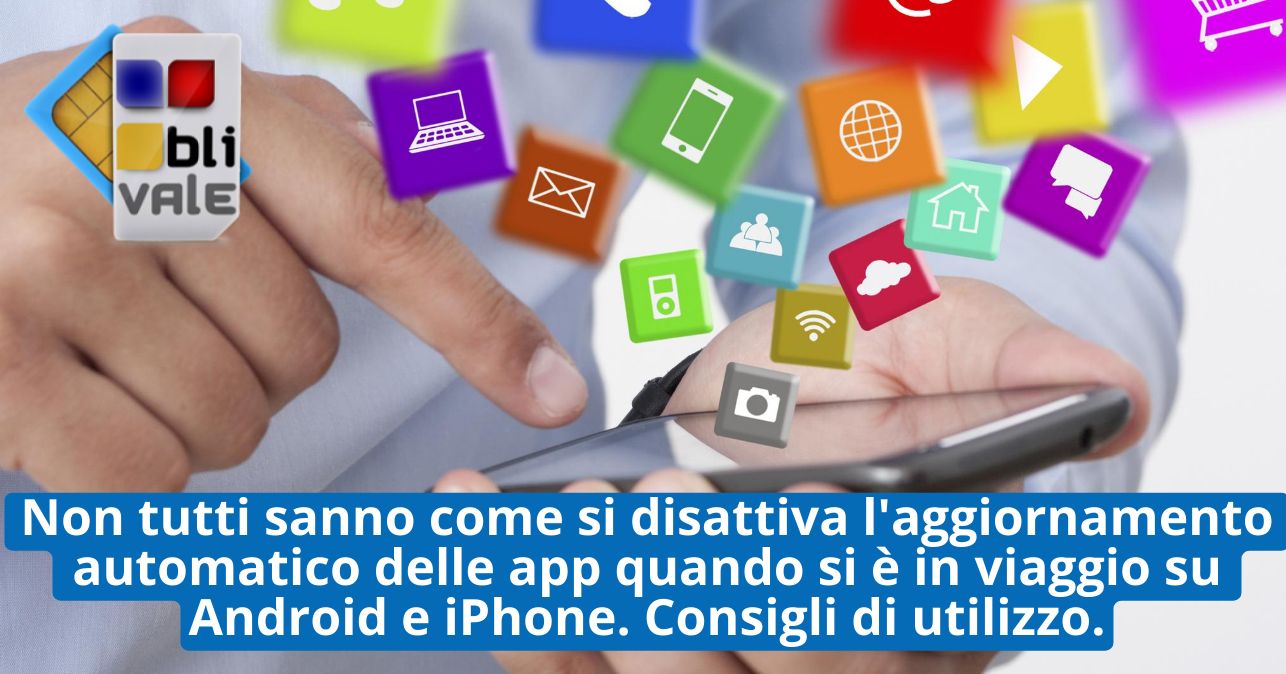 blivale_image_it_disattivare aggiornamento automatico delle app_643x337 BLIVALE Blog: Guides and tips for worry-free travel - Results from #250